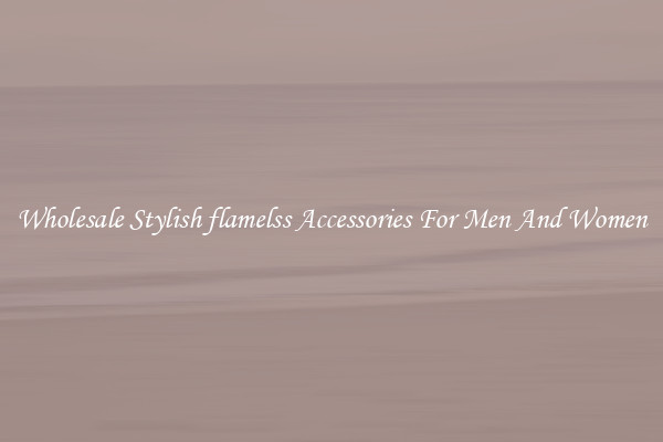 Wholesale Stylish flamelss Accessories For Men And Women