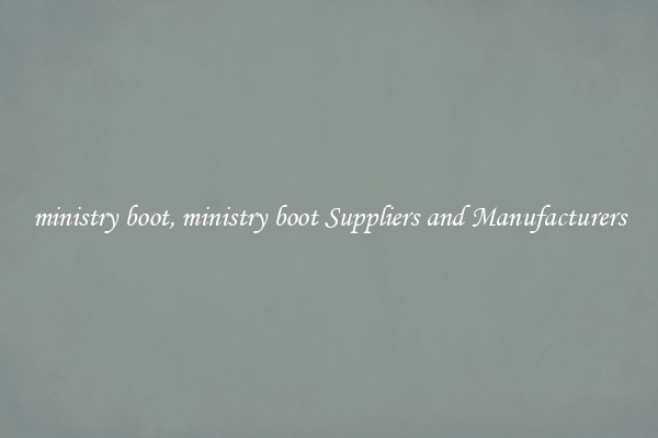 ministry boot, ministry boot Suppliers and Manufacturers