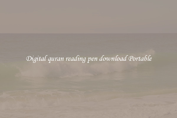 Digital quran reading pen download Portable