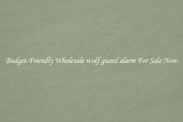 Budget-Friendly Wholesale wolf guard alarm For Sale Now