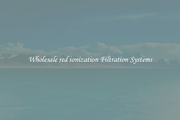 Wholesale red ionization Filtration Systems