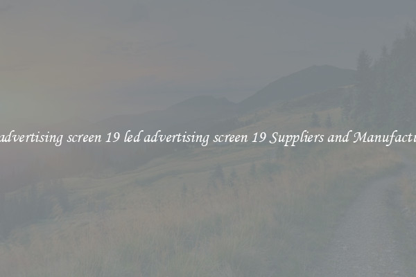 led advertising screen 19 led advertising screen 19 Suppliers and Manufacturers