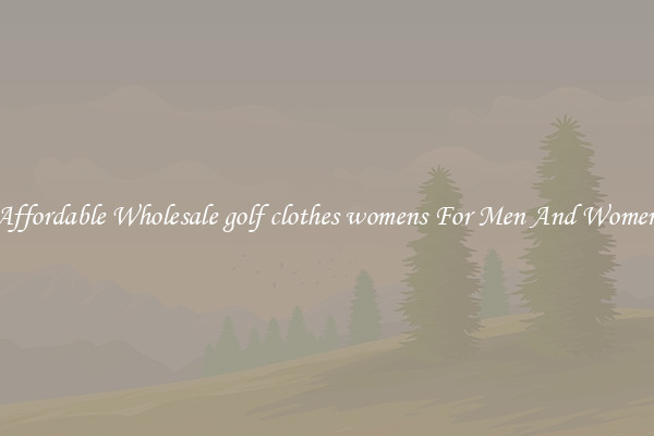 Affordable Wholesale golf clothes womens For Men And Women
