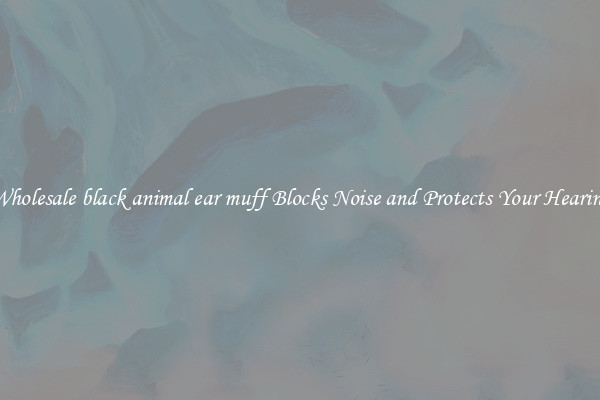 Wholesale black animal ear muff Blocks Noise and Protects Your Hearing