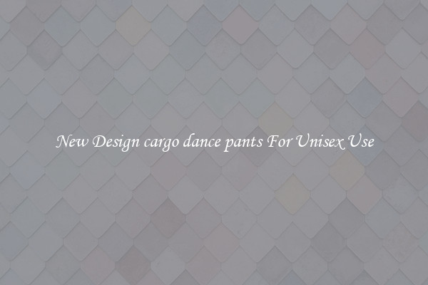 New Design cargo dance pants For Unisex Use