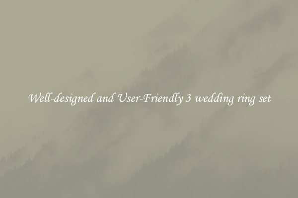 Well-designed and User-Friendly 3 wedding ring set