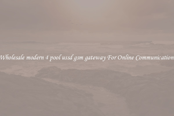 Wholesale modern 4 pool ussd gsm gateway For Online Communication 