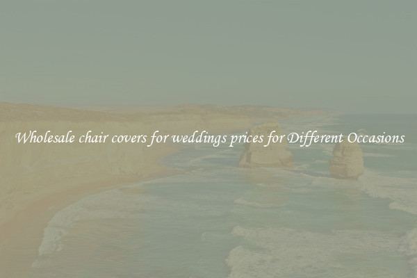 Wholesale chair covers for weddings prices for Different Occasions
