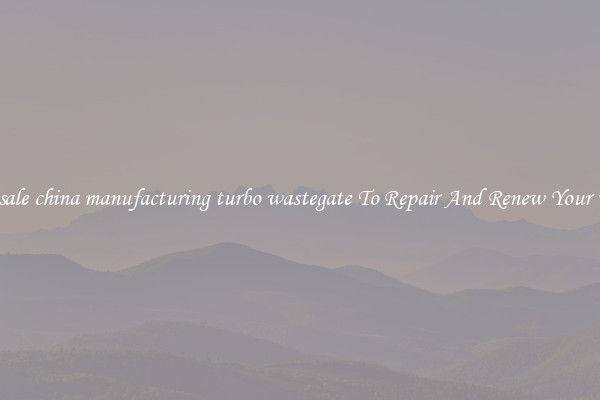 Wholesale china manufacturing turbo wastegate To Repair And Renew Your Vehicle